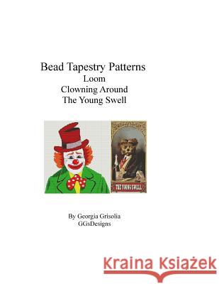 bead tapestry Patterns loom clowning around the young swell Grisolia, Georgia 9781534702936 Createspace Independent Publishing Platform - książka