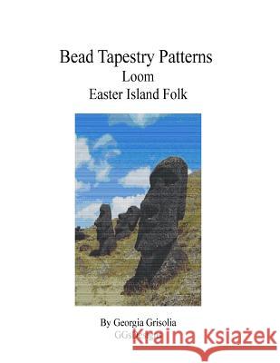 Bead Tapestry Patterns Loom Easter Island Folk Georgia Grisolia 9781534875807 Createspace Independent Publishing Platform - książka