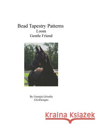 Bead Tapestry Patterns Loom Gentle Friend Georgia Grisolia 9781533503022 Createspace Independent Publishing Platform - książka