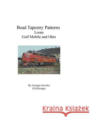 Bead Tapestry Patterns Loom Gulf Mobile and Ohio Georgia Grisolia 9781535190015 Createspace Independent Publishing Platform - książka