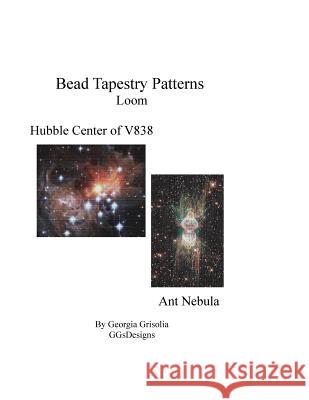 Bead Tapestry Patterns Loom Hubble Center of V838 and Ant Nebula Georgia Grisolia 9781530728176 Createspace Independent Publishing Platform - książka