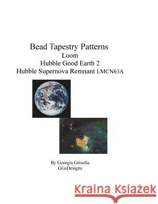Bead Tapestry Patterns Loom Hubble Good Earth 2 Hubble Supernova Remnant LMCN63A Grisolia, Georgia 9781534664630 Createspace Independent Publishing Platform - książka