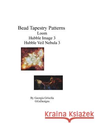 Bead Tapestry Patterns loom Hubble Image 3 Hubble Veil Nebula 3 Grisolia, Georgia 9781534677777 Createspace Independent Publishing Platform - książka