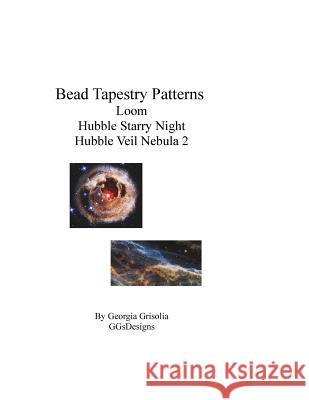 Bead Tapestry Patterns loom Hubble Starry Night Hubble Veil Nebula 2 Grisolia, Georgia 9781534682849 Createspace Independent Publishing Platform - książka