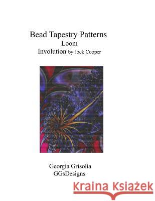 Bead Tapestry Patterns loom Involution by Jock Cooper Grisolia, Georgia 9781534613195 Createspace Independent Publishing Platform - książka