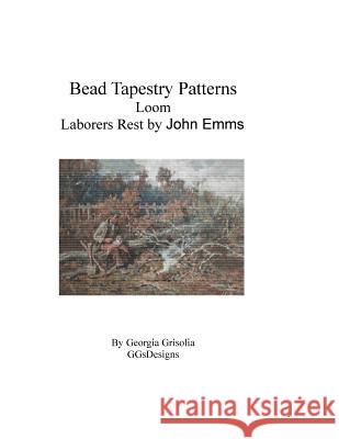 Bead Tapestry Patterns Loom Laborers Rest by John Emms Georgia Grisolia 9781530853427 Createspace Independent Publishing Platform - książka