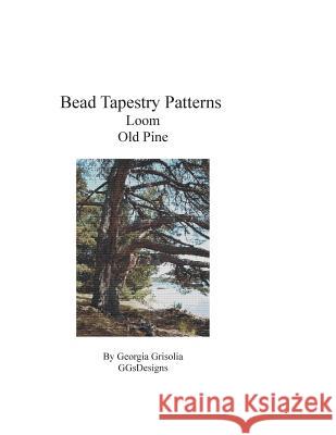 Bead Tapestry Patterns Loom Old Pine Georgia Grisolia 9781534962262 Createspace Independent Publishing Platform - książka