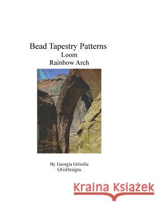 Bead Tapestry Patterns Loom Rainbow Arch Georgia Grisolia 9781535220118 Createspace Independent Publishing Platform - książka
