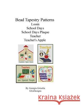 Bead Tapestry Patterns loom school days school days plaque teacher teacher's a Grisolia, Georgia 9781534715745 Createspace Independent Publishing Platform - książka