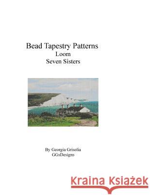 Bead Tapestry Patterns Loom Seven Sisters Georgia Grisolia 9781534984769 Createspace Independent Publishing Platform - książka