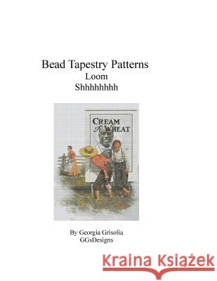 Bead Tapestry Patterns Loom Shhhhhhhh Georgia Grisolia 9781535007276 Createspace Independent Publishing Platform - książka