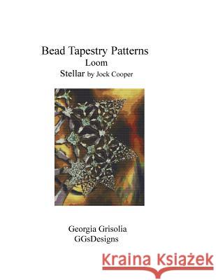 Bead Tapestry Patterns loom Stellar by Jock Cooper Grisolia, Georgia 9781534613461 Createspace Independent Publishing Platform - książka