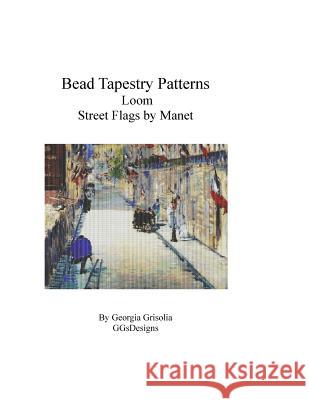 Bead Tapestry Patterns Loom Street Flags by Manet Georgia Grisolia 9781530808199 Createspace Independent Publishing Platform - książka