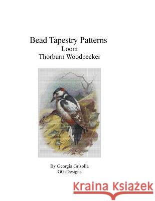 Bead Tapestry Patterns Loom Thorburn Woodpecker Georgia Grisolia 9781533510723 Createspace Independent Publishing Platform - książka