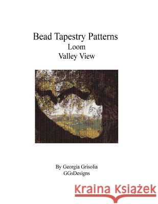 Bead Tapestry Patterns Loom Valley View Georgia Grisolia 9781534874558 Createspace Independent Publishing Platform - książka