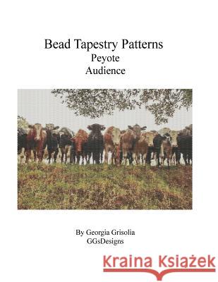 Bead Tapestry Patterns Peyote Audience Georgia Grisolia 9781530713585 Createspace Independent Publishing Platform - książka