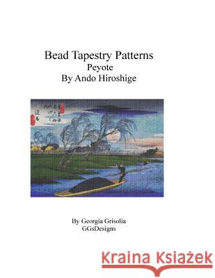 Bead Tapestry Patterns Peyote By Ando Hiroshige Grisolia, Georgia 9781530839001 Createspace Independent Publishing Platform - książka