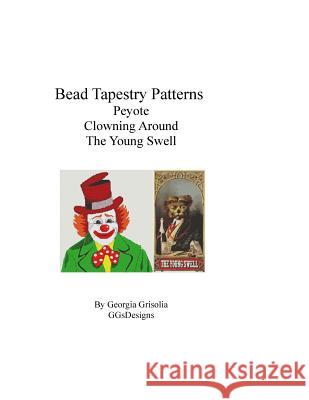 bead tapestry Patterns peyote clowning around the young swell Grisolia, Georgia 9781534702820 Createspace Independent Publishing Platform - książka