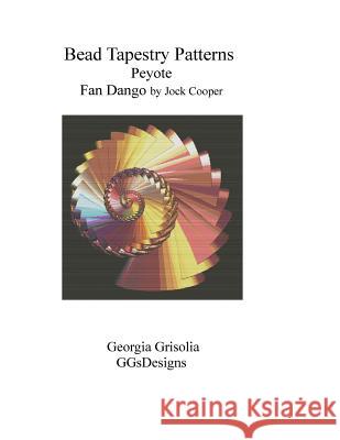 Bead Tapestry Patterns Peyote Fan-Dango by Jock Cooper Georgia Grisolia 9781534612778 Createspace Independent Publishing Platform - książka