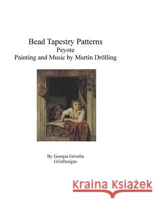 Bead Tapestry Patterns Peyote Painting and Music by Martin Drolling Georgia Grisolia 9781530839285 Createspace Independent Publishing Platform - książka