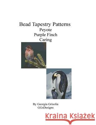 Bead Tapestry Patterns Peyote Purple Finch Caring Georgia Grisolia 9781533498991 Createspace Independent Publishing Platform - książka