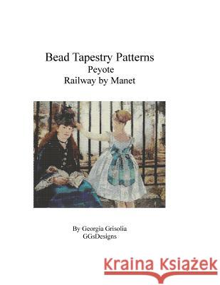 Bead Tapestry Patterns Peyote Railway by Manet Georgia Grisolia 9781530807710 Createspace Independent Publishing Platform - książka