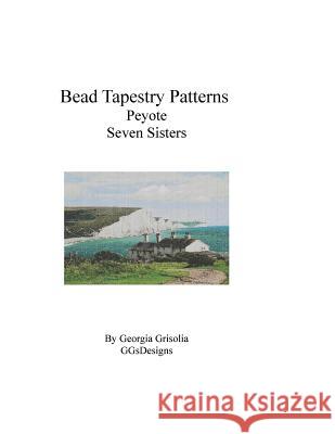 Bead Tapestry Patterns Peyote Seven Sisters Georgia Grisolia 9781534984639 Createspace Independent Publishing Platform - książka