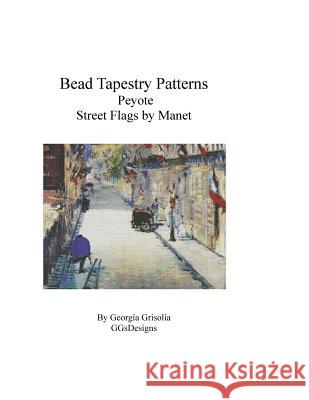 Bead Tapestry Patterns Peyote Street Flags by Manet Georgia Grisolia 9781530808106 Createspace Independent Publishing Platform - książka