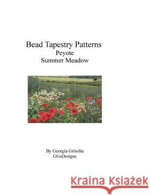 Bead Tapestry Patterns Peyote Summer Meadow Georgia Grisolia 9781534986183 Createspace Independent Publishing Platform - książka