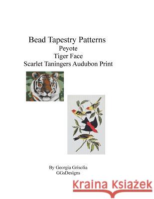 Bead Tapestry Patterns Peyote Tiger Face Scarlet Taningers Audubon Print Georgia Grisolia 9781533502599 Createspace Independent Publishing Platform - książka