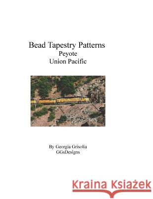 Bead Tapestry Patterns Peyote Union Pacific Georgia Grisolia 9781535190237 Createspace Independent Publishing Platform - książka