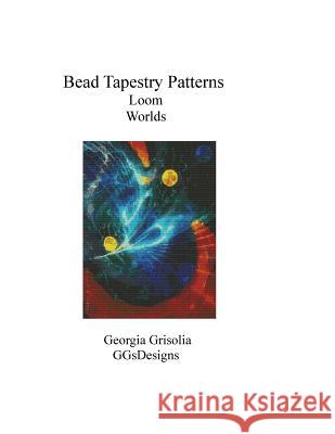 Bead Tapestry Patterns Peyote Worlds Georgia Grisolia 9781534614277 Createspace Independent Publishing Platform - książka