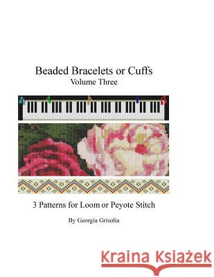 Beaded Bracelets or Cuffs: Bead Patterns by GGsDesigns Grisolia, Georgia 9781523448739 Createspace Independent Publishing Platform - książka