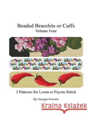 Beaded Bracelets or Cuffs: Bead Patterns by GGsDesigns Grisolia, Georgia 9781523458226 Createspace Independent Publishing Platform - książka