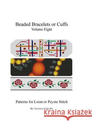 Beaded Bracelets or Cuffs: Bead Patterns by GGsDesigns Grisolia, Georgia 9781523496525 Createspace Independent Publishing Platform - książka