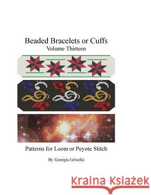 Beaded Bracelets or Cuffs: Bead Patterns by GGsDesigns Grisolia, Georgia 9781523630011 Createspace Independent Publishing Platform - książka