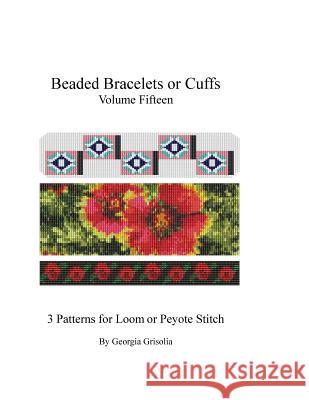 Beaded Bracelets or Cuffs: Bead Patterns by GGsDesigns Grisolia, Georgia 9781523632664 Createspace Independent Publishing Platform - książka