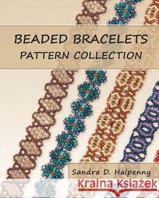 Beaded Bracelets Pattern Collection Sandra D Halpenny 9781456592370 Createspace Independent Publishing Platform - książka