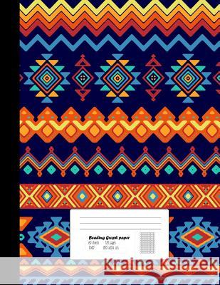 Beading Graph Paper: Graph Paper for Bead Pattern Designs Your Favorite/ Beading on a Loom / Bracelet, Jewelry, Earring, Necklace / Bead Ma Oryzastore Publishing 9781724939456 Createspace Independent Publishing Platform - książka