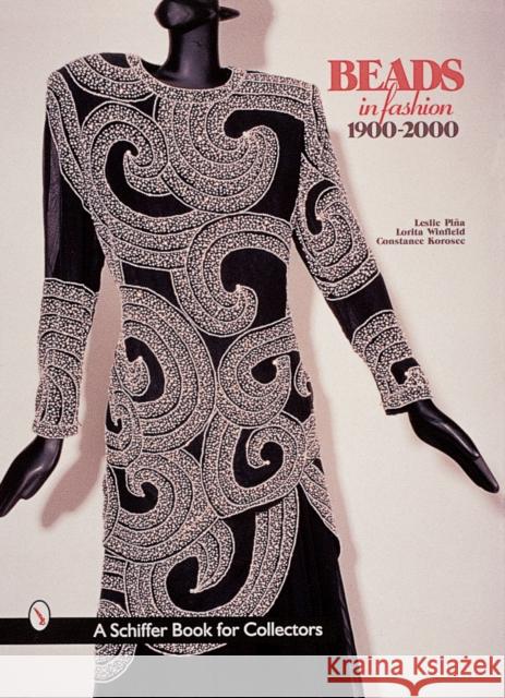 Beads in Fashion 1900-2000 Piña, Leslie 9780764307928 Schiffer Publishing - książka