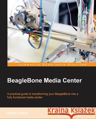 BeagleBone Media Center Lewin, David 9781784399993 Packt Publishing - książka