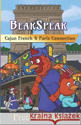 BeakSpeak 5: Cajun French & Paris Connection Peggy Marceaux 9781941345856 Erin Go Bragh Publishing - książka