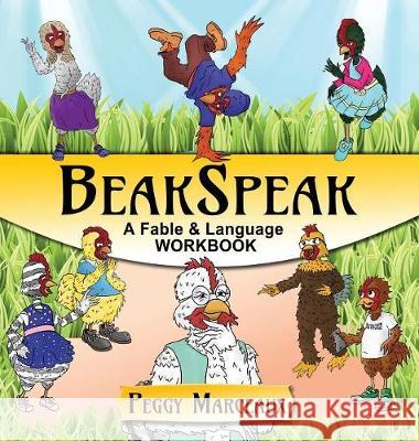 BeakSpeak: A Fable and Language Workbook Marceaux, Peggy 9781941345306 Erin Go Bragh Publishing - książka