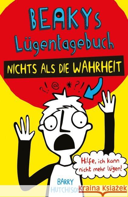 Beakys Lügentagebuch - Nichts als die Wahrheit Hutchison, Barry 9783961857517 36 Grad - książka