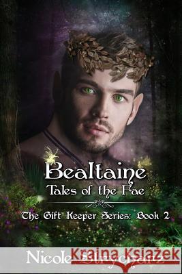 Bealtaine Tales of the Fae Nicole Strycharz 9781796205541 Independently Published - książka