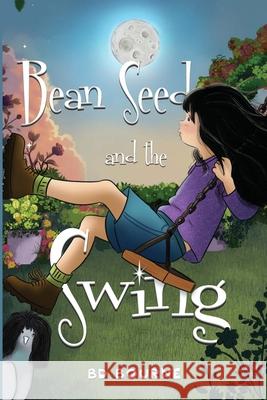 Bean Seed and the Swing BD Bourne 9781787886490 Pegasus Elliot Mackenzie Publishers - książka