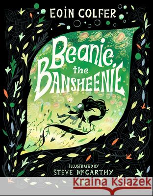 Beanie the Bansheenie Eoin Colfer Steve McCarthy 9781536240665 Candlewick Press (MA) - książka