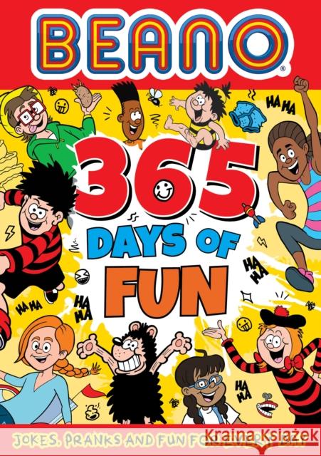 Beano 365 Days of Fun: Jokes, Pranks & Fun for Every Day Beano Studios 9780008616540 Farshore - książka