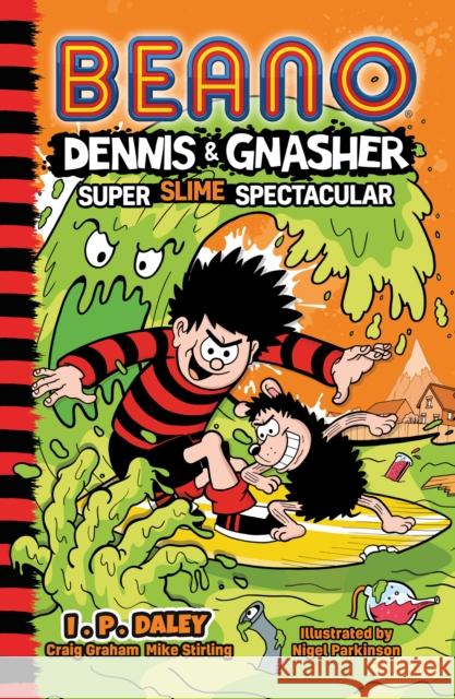 Beano Dennis & Gnasher: Super Slime Spectacular Beano Studios 9780755503612 HarperCollins Publishers - książka