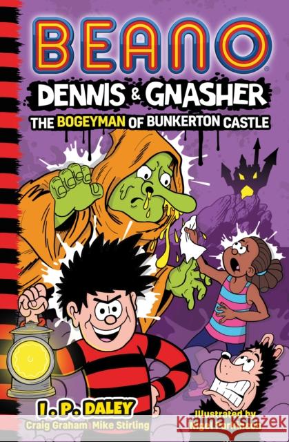 Beano Dennis & Gnasher: The Bogeyman of Bunkerton Castle IP Daley 9780008512323 HarperCollins Publishers - książka